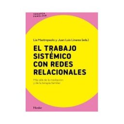 Herder Editorial El Trabajo Sistémico Con Redes Relacionales