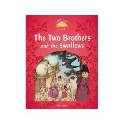 Oxford University Press España, S.A. Classic Tales 2. The Two Brothers And The Swallows. Mp3 Pack