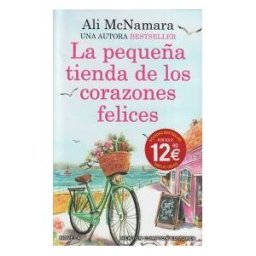 Newton Compton Editores La Pequeña Tienda De Los Corazones Felices. Una Novela Romántica Llena De Magia. Más De 250.000 Lectoras.