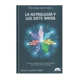 API Ediciones España, S.L. La Astrología Y Los Siete Rayos