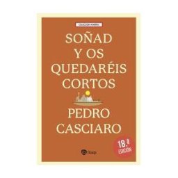 Ediciones Rialp, S.A. Soñad Y Os Quedaréis Cortos