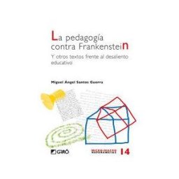 Editorial Graó La Pedagogía Contra Frankenstein