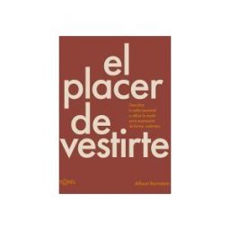 Ediciones Koan S.L. El Placer De Vestirte