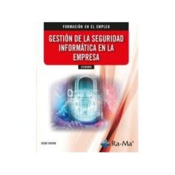 RA-MA S.A. Editorial y Publicaciones Ifct050po Gestión De La Seguridad Informática En La Empresa