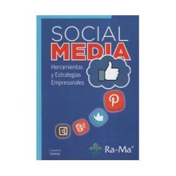 Ra-Ma S.A. Editorial y Publicaciones Social Media. Herramientas Y Estrategias Empresariales