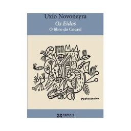 Edicións Xerais de Galicia, S.A. Os Eidos. O Libro Do Courel