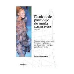HOAKI BOOKS Técnicas De Patronaje De Moda Alta Costura Vol.2
