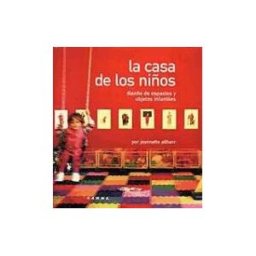 Ediciones Gamma La Casa De Los Niños. Diseño De Espacios Y Objetos Infantiles