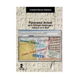 Ediciones Alfar S.A. Panorama Actual De La Filología Hispánica Y Clásica En La Red
