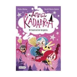 Destino Infantil Juvenil Anna Kadabra 8. El Festival De Brujería