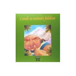 Edicións Xerais de Galicia, S.A. Cando Os Animais Falaban
