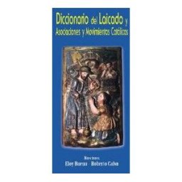 Monte Carmelo Diccionario Del Laicado Y Asociaciones Y Movimientos Católicos