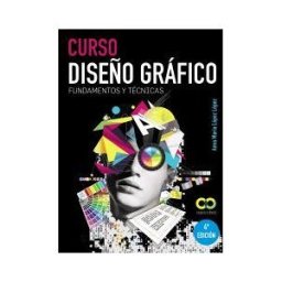 Anaya Multimedia Curso Diseño Gráfico. Fundamentos Y Técnicas