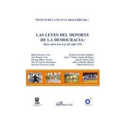 Editorial Dykinson, S.L. Las Leyes Del Deporte En La Democracia. Bases Para Una Ley Del S. Xxi