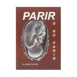 EDITORIAL BARCINO Parir O No Parir