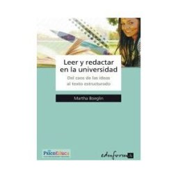 Editorial MAD Leer Y Redactar En La Universidad (del Caos De Ideas Al Texto Estructurado)