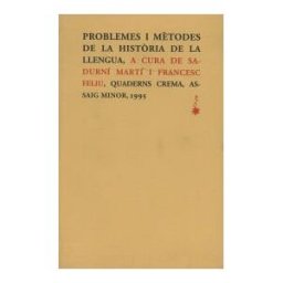 Quaderns Crema Problemes I Mtodes De La Histria De La Llengua