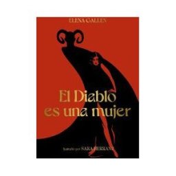 Lunwerg Editores El Diablo Es Una Mujer