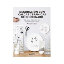 Editorial GG Decoración Con Calcas Cerámicas De Chichinabo Todo Lo Que Debes Saber Para Decorar Tus Propias Piezas