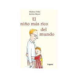 Lóguez Ediciones El Niño Más Rico Del Mundo