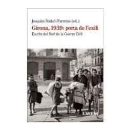 L'AVEN, S.L. Girona, 1939: Porta De L'exili