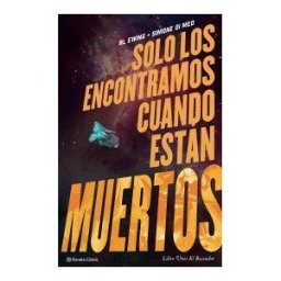 Planeta Cómic Solo Los Encontramos Cuando Están Muertos N 01