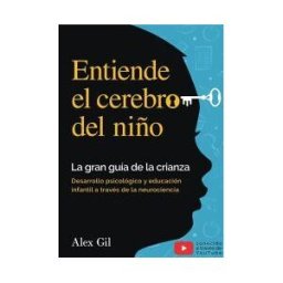Book Shelter GmbH Entiende El Cerebro Del Niño - La Gran Guía De La Crianza
