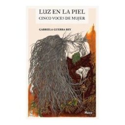 Editorial Huso Luz En La Piel: Cinco Voces De Mujer