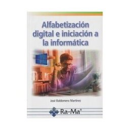 RA-MA Alfabetizacion Digital E Iniciacion A La Informatica