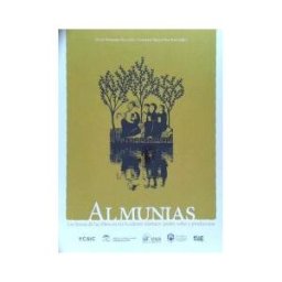 Editorial Universidad de Sevilla-Secretariado de Publicaciones Almunias. Las Fincas De Las élites En El Occidente Islámico: Poder, Solaz Y Producción
