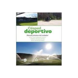 Ediciones Mundi-Prensa Césped Deportivo. Manual Práctico Del Cuidador
