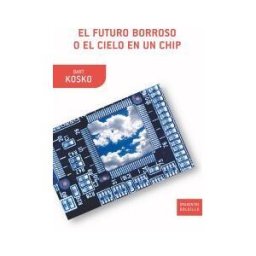 Editorial Crítica El Futuro Borroso O El Cielo En Un Chip