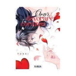 Editorial Ivrea Amor, Devoraré Tu Corazón