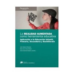 Ediciones Paraninfo, S.A La Realidad Aumentada Como Herramienta Educativa