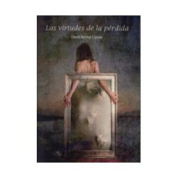 Editorial Palabras de Agua S.L. Las Virtudes De La Pérdida