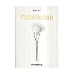 Ediciones Paraninfo, S.A Procesos De Cocina: Hostelería Y Turismo