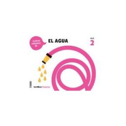 Santillana Educación, S.L. Cuanto Sabemos Nivel 2 El Agua
