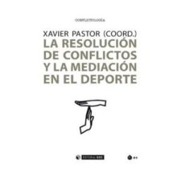 Editorial UOC, S.L. La Resolución De Conflictos Y La Mediación En El Deporte