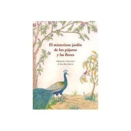 José J. Olañeta Editor El Misterioso Jardín De Los Pájaros Y Las Flores