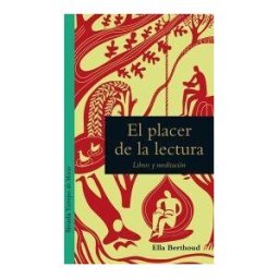 Siruela El Placer De La Lectura: Libros Y Meditación