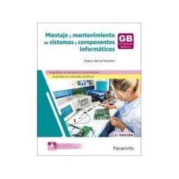 Ediciones Paraninfo, S.A Montaje Y Mantenimiento De Sistemas Y Componentes Informáticos 3. Edición