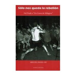 Mandala Ediciones Sólo Nos Queda La Rebeldía