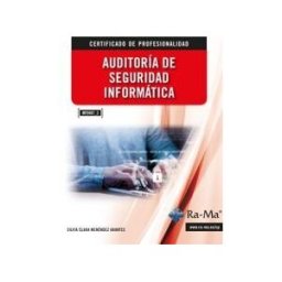 Ra-Ma S.A. Editorial y Publicaciones Mf0487_3 - Auditoría De La Seguridad Informática