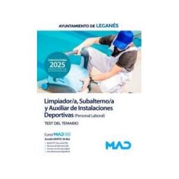 Ed. MAD Limpiador/a, Subalterno/a Y Auxiliar De Instalaciones Deportivas (personal Laboral). Test Del Temario. Ayuntamiento De Leganés