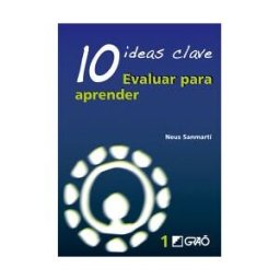 Editorial Graó 10 Ideas Clave. Evaluar Para Aprender