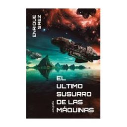 Autografia,editorial El último Susurro De Las Maquinas
