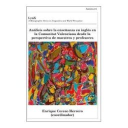 Publicacions de la Universitat de Valncia Análisis Sobre La Enseñanza En Inglés En La Comunitat Valenciana Desde La Perspectiva De Maestros Y Profesores