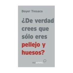 Libros Libres de Verdad Crees Que Eres Sólo Pellejo Y Huesos?