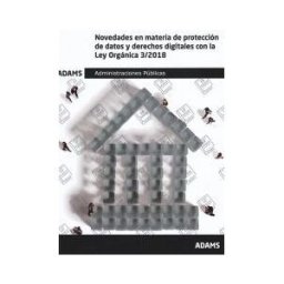 Ed. Adams Novedades En Materia De Protección De Datos Y Derechos Digitales Con La Ley Orgánica 3-2018