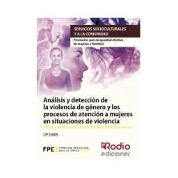 Ediciones Rodio Análisis Y Detección De La Violencia De Género Y Los Procesos De Atención A Mujeres En Situaciones De Violencia